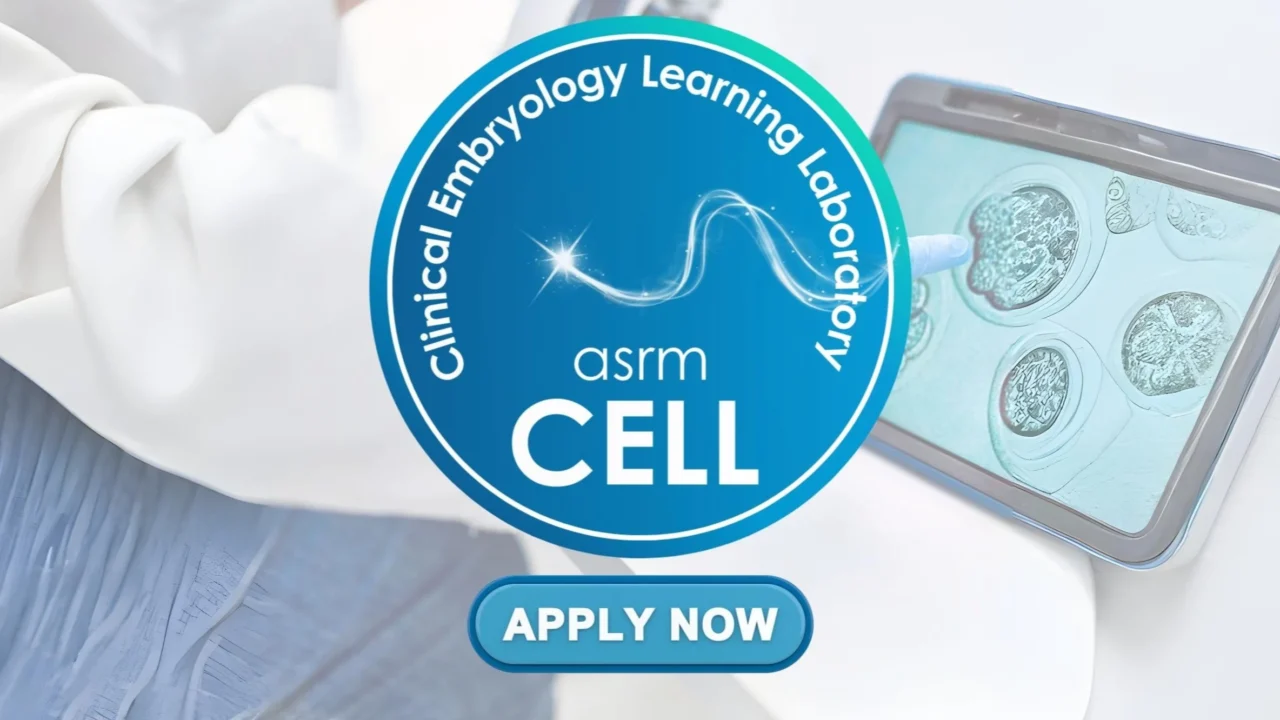 Apply Now for CELL Embryology Training – American Society for Reproductive Medicine
