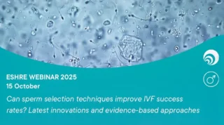 Can Advanced Sperm Selection Make a Difference in IVF Success? - ESHRE