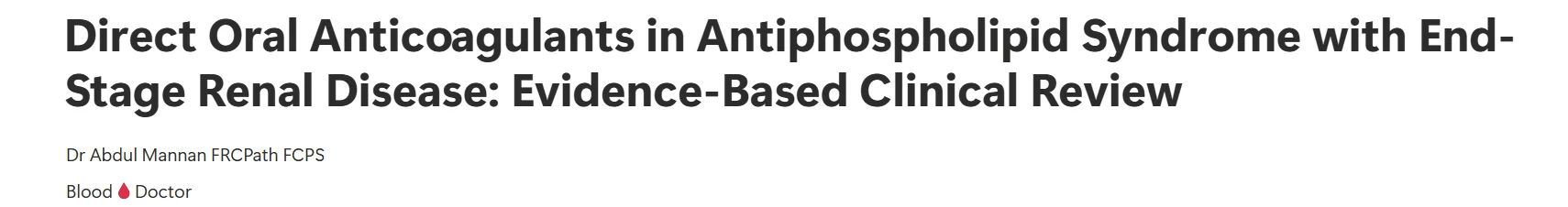 Abdul Mannan: Approaching Complex Antiphospholipid Syndrome with End-Stage Renal Disease