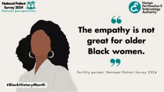 HFEA Spotlights Fertility Barriers Faced by Older Black Patients