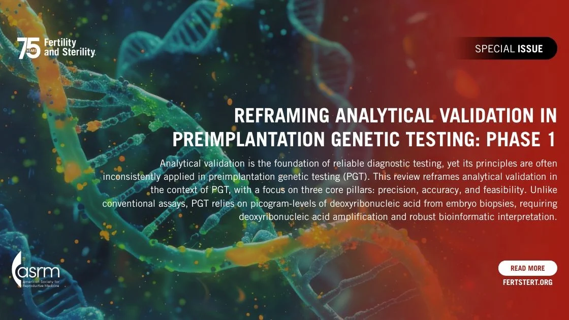 Human Embryo Preimplantation Genetic Testing and Phased Validation – Fertility and Sterility