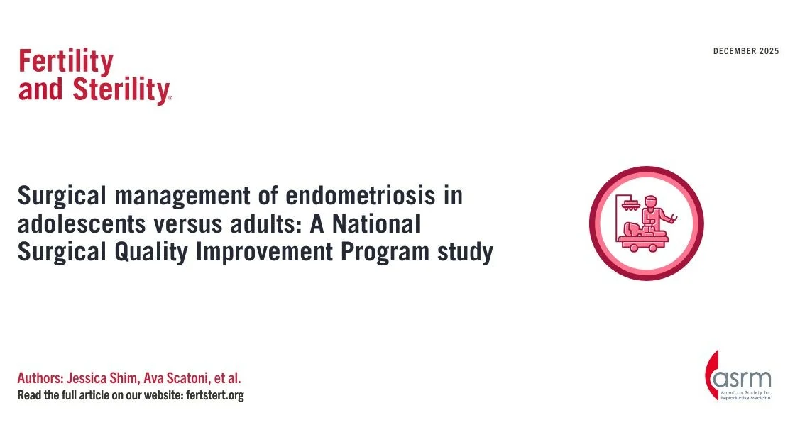 Comparing Adolescent and Adult Endometriosis Treatment – Fertility and Sterility