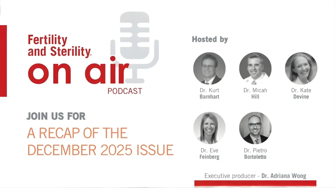 Discover This Month’s Must-Read Articles – Fertility and Sterility