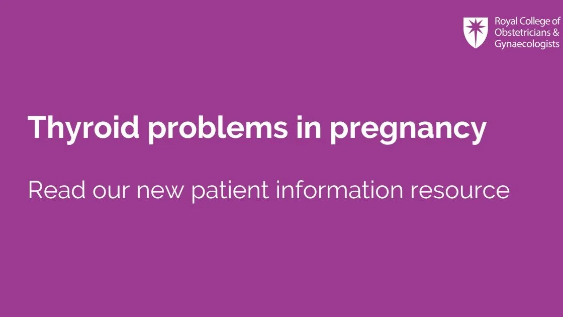 New Patient Resource on Thyroid Issues in Pregnancy – RCOG