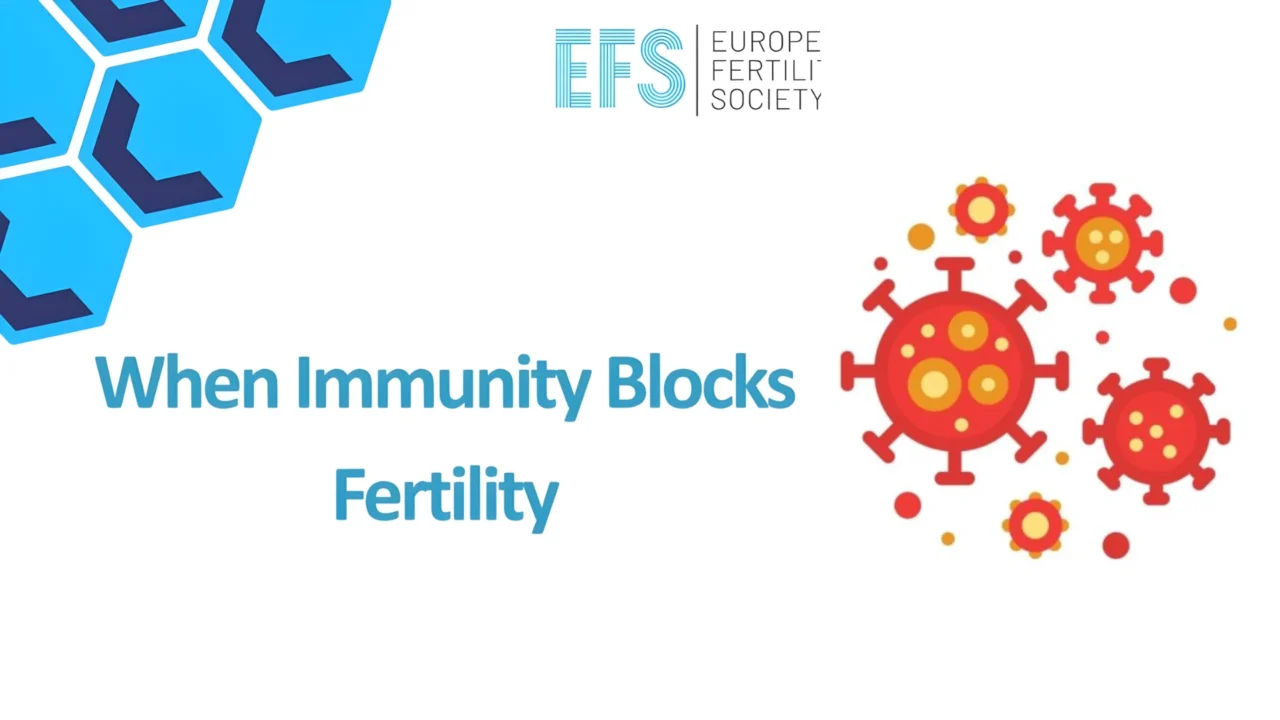 When Immunity Blocks Fertility – EFS