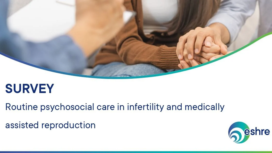 Psychosocial Care Guidelines in Infertility and Medically Assisted Reproduction – ESHRE