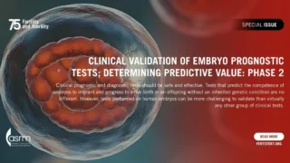 Clinical Validation of Embryo Tests - Fertility and Sterility