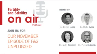 This Month’s Fertility and Sterility Unplugged Is Live - Fertility and Sterility