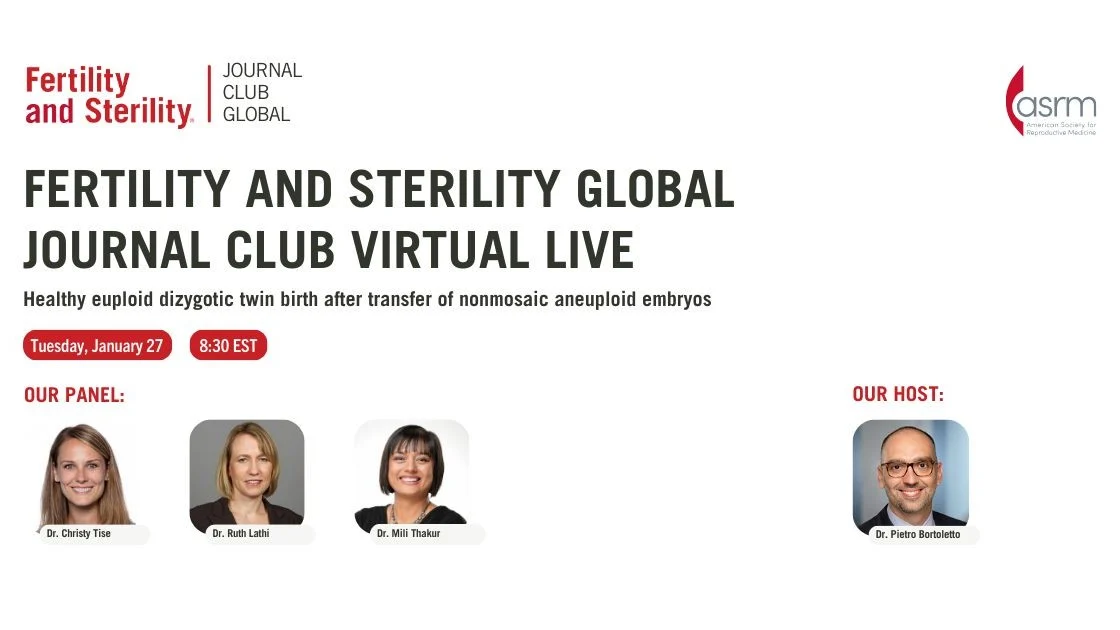 Global Journal Club to Discuss Euploid Twin Birth After Aneuploid Embryo Transfer – Fertility and Sterility
