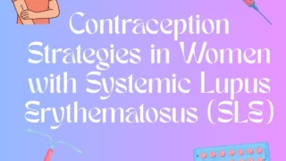Family Planning Challenges for Women with Lupus - The Lupus Foundation of Australasia