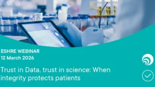 Trust in Data, Trust in Science: Webinar on Research Integrity and Patient Safety - ESHRE