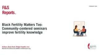 Enhancing Fertility Awareness Through Community-Centered Initiatives - Fertility and Sterility