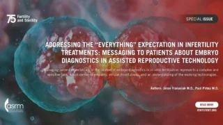 Understanding the Role of Human Embryo Testing in ART - Fertility and Sterility