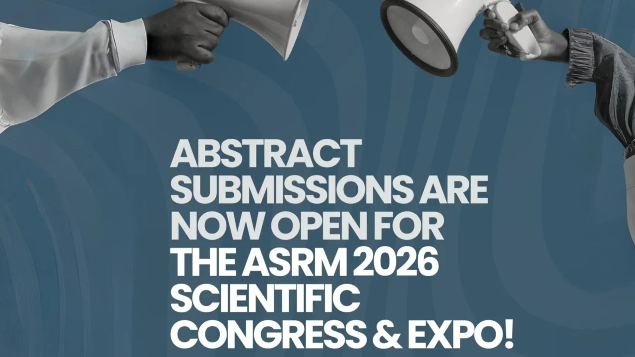 Abstract Submissions Are Now Open for the ASRM 2026 Scientific Congress and Expo – ASRM