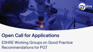 ESHRE Calls for ART Clinicians and Lab Experts for PGT Working Groups - ESHRE