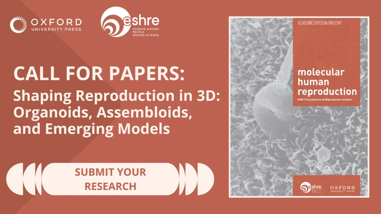MHR Calls for Papers on Organoids, Assembloids and Emerging 3D Reproductive Models – ESHRE