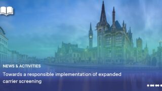 Expanded Carrier Screening: Clinical, Ethical, and Psychosocial Perspectives from Ghent - ESHRE
