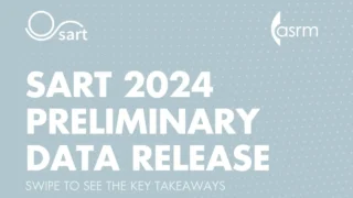 IVF Milestone Signals Growth in Safer and More Effective Fertility Care - SART