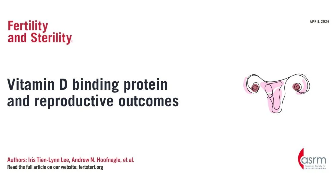 Vitamin D Binding Protein and Reproductive Outcomes – Fertility and Sterility