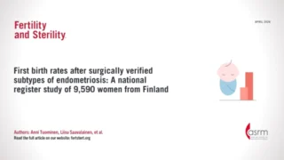 First Birth Rates After Surgically Verified Endometriosis Subtypes - Fertility and Sterility