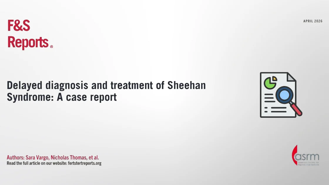 Delayed Diagnosis and Treatment of Sheehan Syndrome – Fertility and Sterility