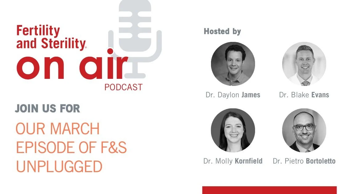 This Month’s Fertility and Sterility Unplugged Episode Is Out Now