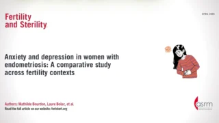 Anxiety and Depression in Women with Endometriosis - Fertility and Sterility