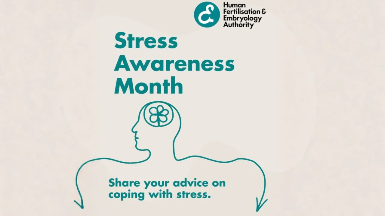 Stress Awareness Month Highlights Emotional Support in Fertility Care – HFEA