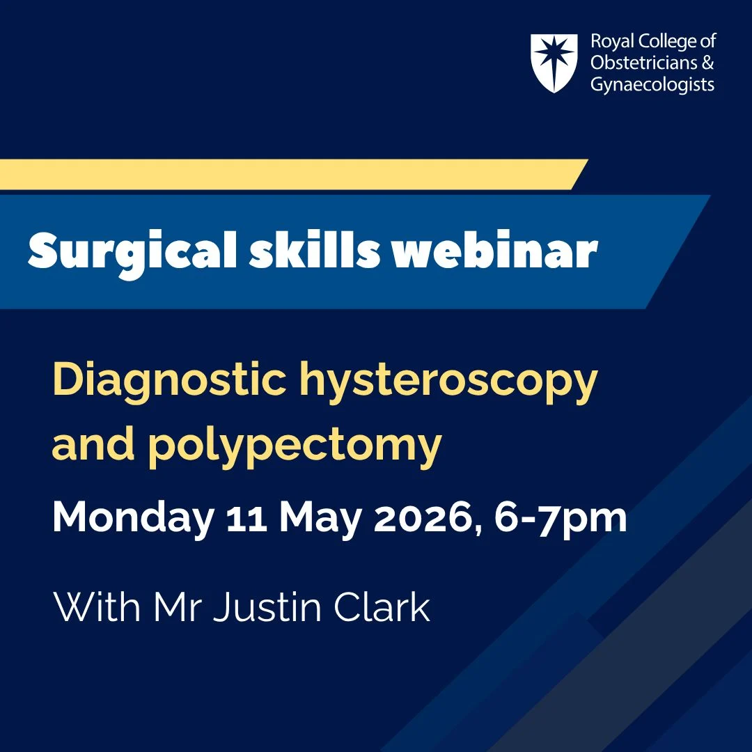 RCOG Opens New Webinar Series to Support O and G Surgical Skills Training