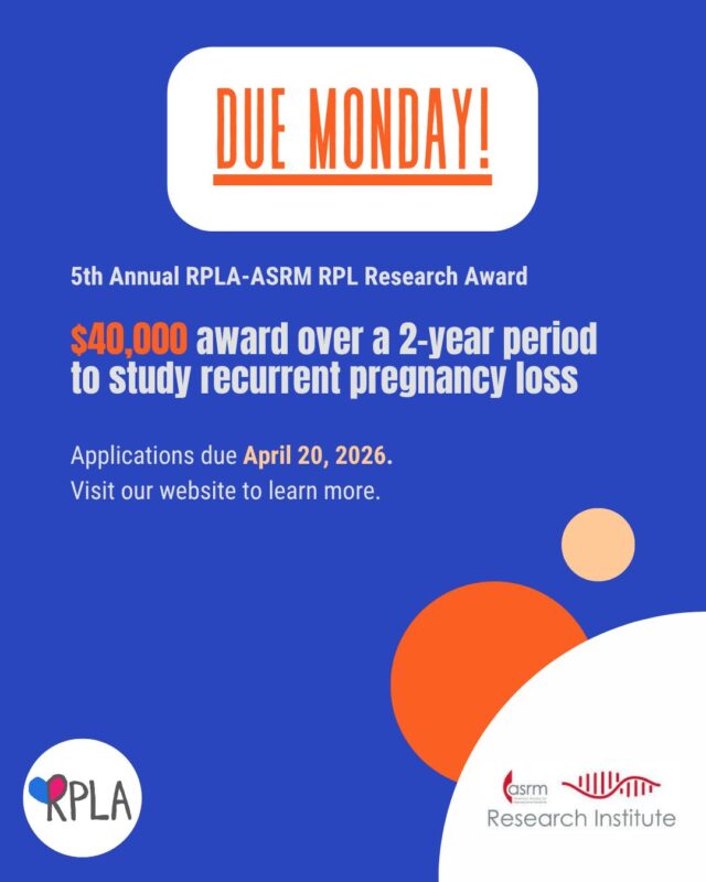 $40,000 Grant for Recurrent Pregnancy Loss Research – Recurrent Pregnancy Loss Association