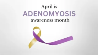Marco Zaccaria: April is Adenomyosis Awareness Month!