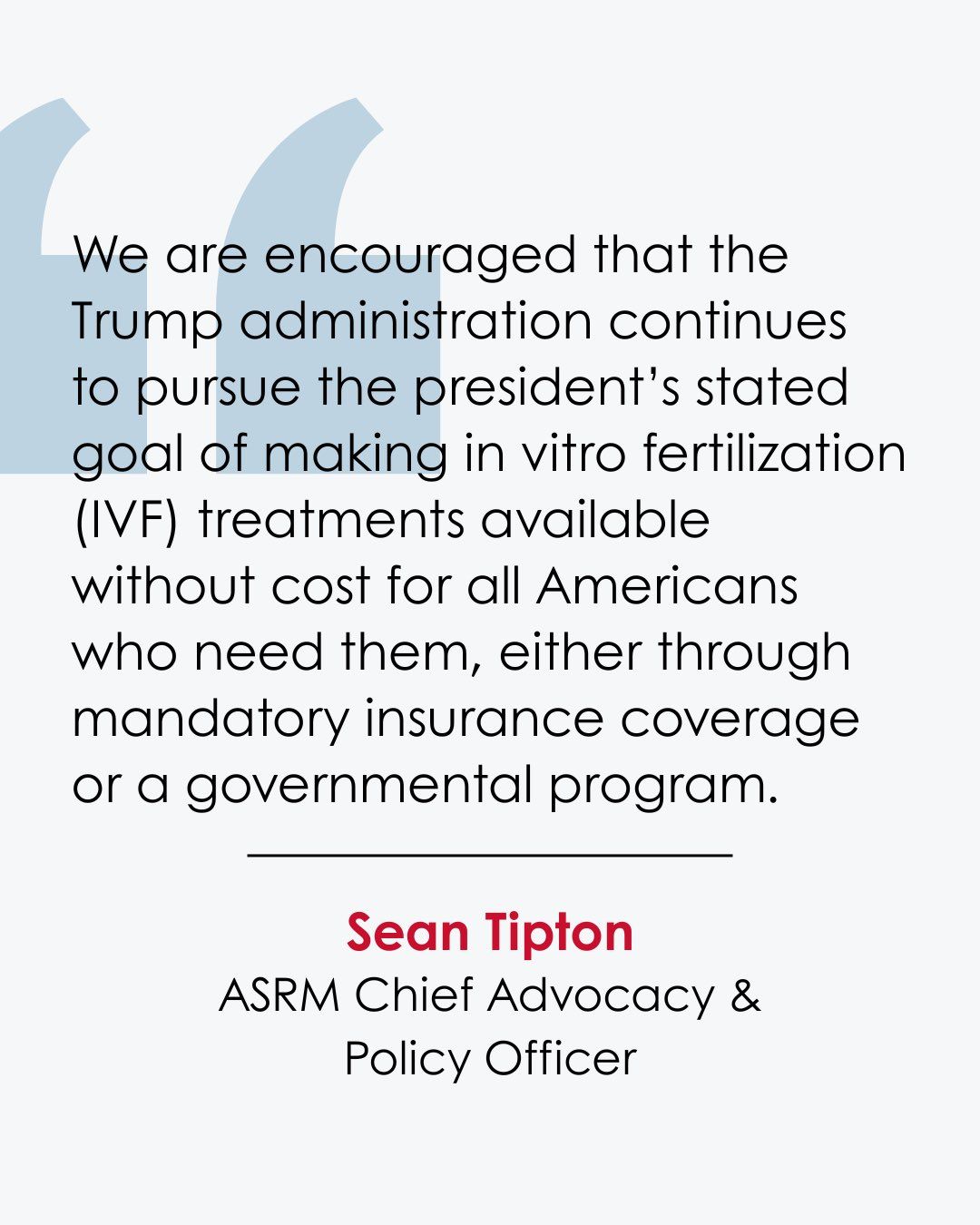 Sean Tipton Reacts to Administration’s Announcement on Fertility Treatment Insurance Coverage – ASRM