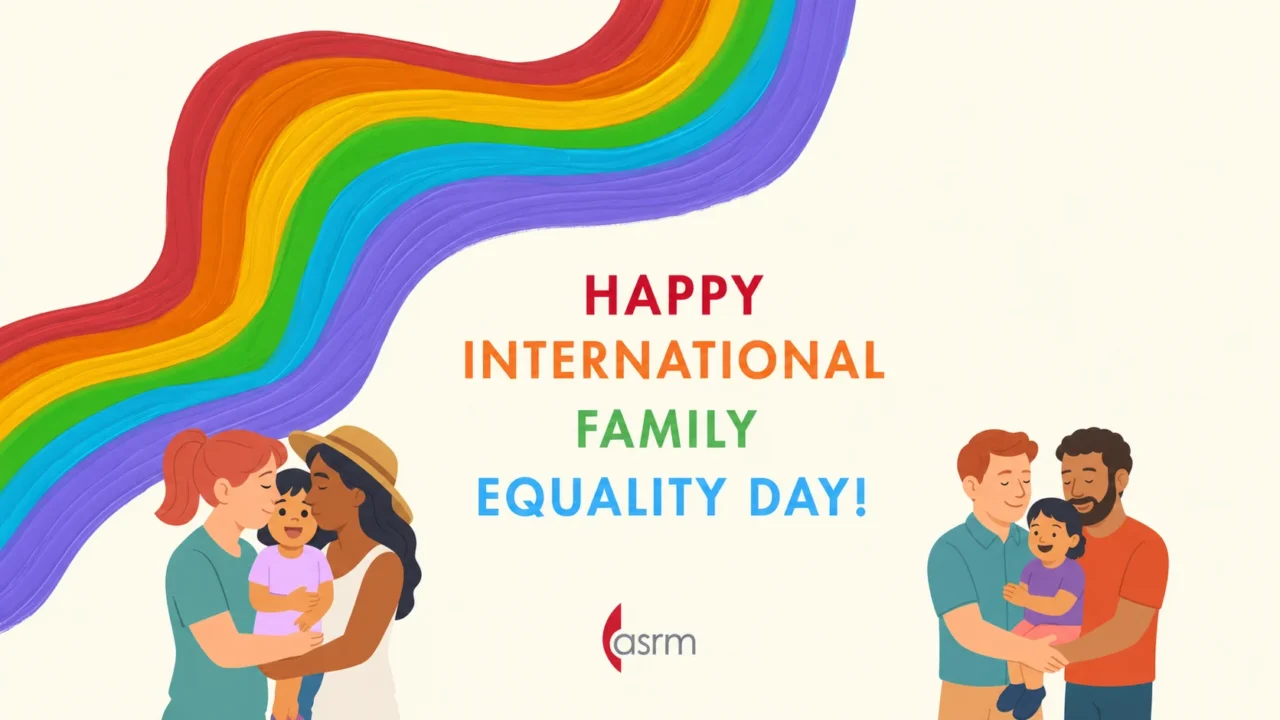 Happy International Family Equality Day! – ASRM