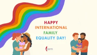 Happy International Family Equality Day! - ASRM
