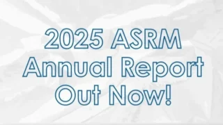 Milestones, Partnerships, and Impact Shaped Fertility Care in 2025 - ASRM