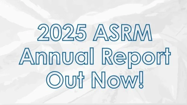 Milestones, Partnerships, and Impact Shaped Fertility Care in 2025 – ASRM