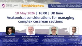 Asma Khalil: Expert-Led GEFOG Webinar Focuses on Managing Complex Caesarean Sections