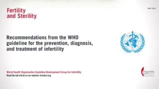 WHO Releases New Guidelines on Infertility Prevention, Diagnosis, and Treatment - Fertility and Sterility