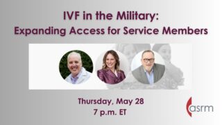 Join the Office of Public Affairs for a Webinar on the Importance of Access to Fertility Treatments - ASRM