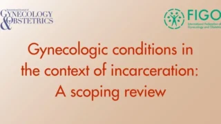 IJGO Highlights Gynecologic Health Needs Among Incarcerated Women