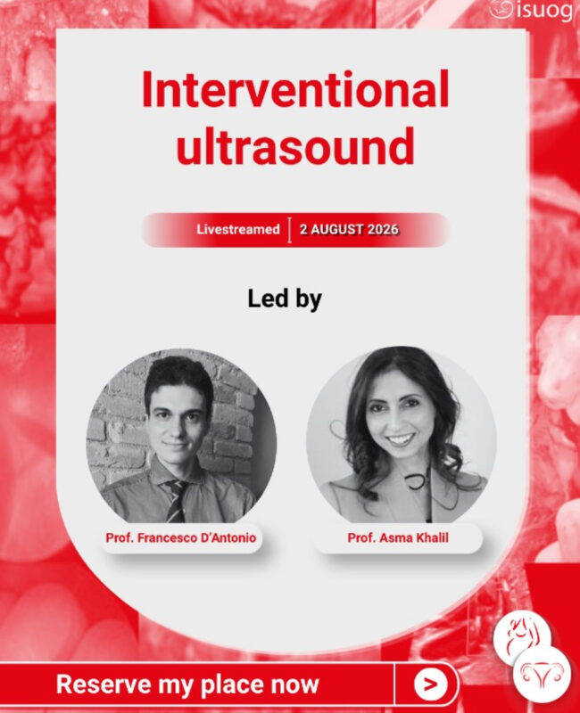 Interventional Ultrasound, Advancing Fetal Therapy and Obstetric Decision Making – ISUOG