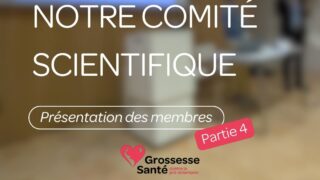 Driving Change in Pregnancy Health, Scientific Committee Part 4 - Grossesse Santé contre la pré-éclampsie