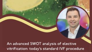 An Advanced SWOT Analysis of Elective Vitrification, Today’s Standard IVF Procedure - RBMO