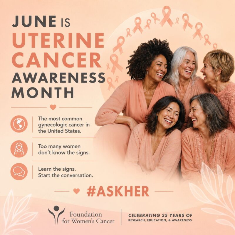 June is Uterine Cancer Awareness Month – Foundation for Women’s Cancer