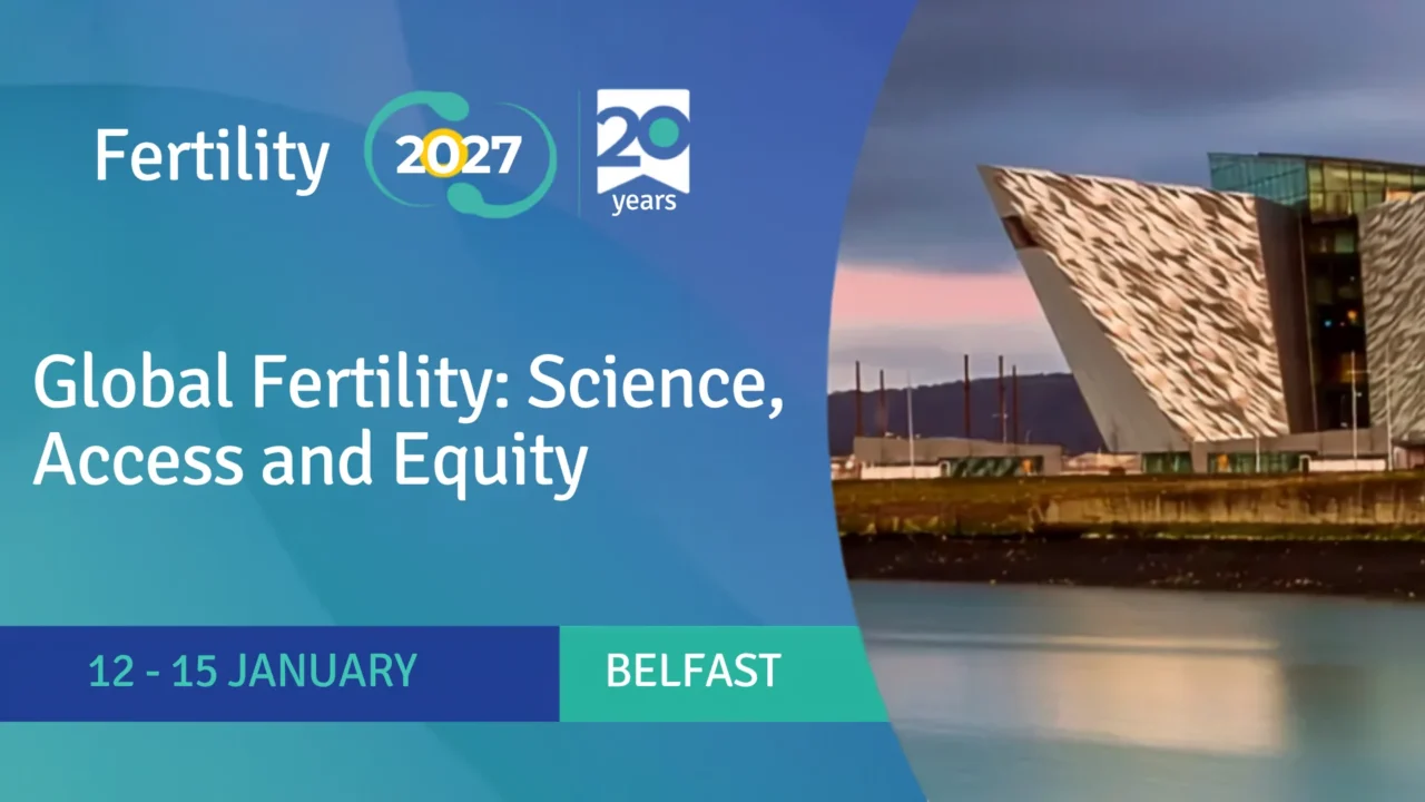 Registration Now Open for Fertility 2027 – British Fertility Society