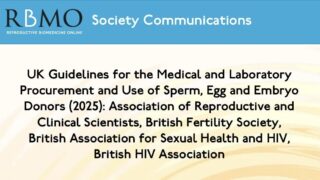 UK Guidelines for the Medical and Laboratory Procurement and Use of Sperm, Egg and Embryo Donors! - RBMO
