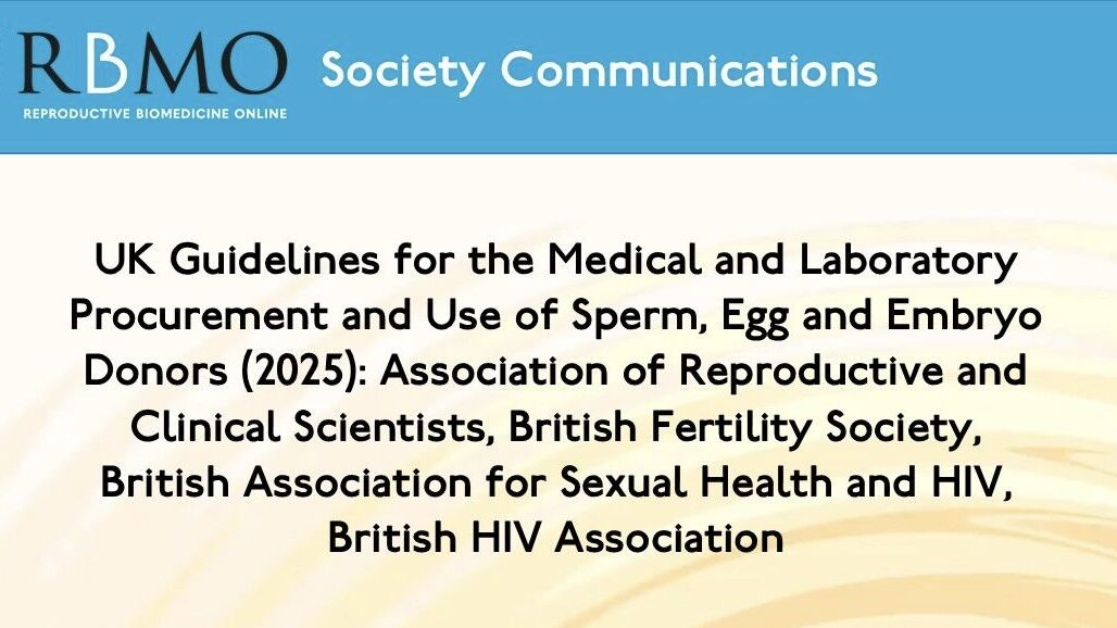 UK Guidelines for the Medical and Laboratory Procurement and Use of Sperm, Egg and Embryo Donors! – RBMO