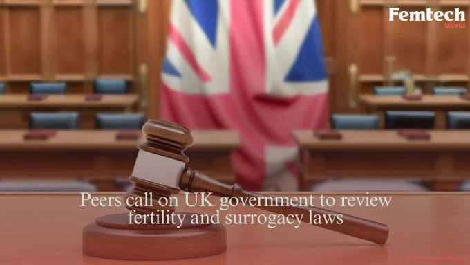 UK Peers Call for Fertility Law Reform Following House of Lords Debates – Femtech World