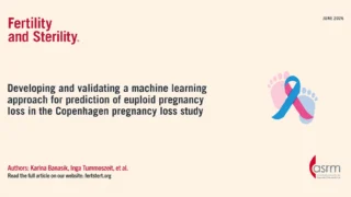 Developing and Validating a Machine Learning Approach for Prediction of Euploid Pregnancy Loss - Fertility and Sterility