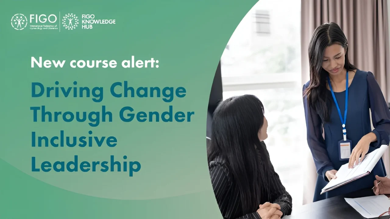 New Online Course Launched to Advance Gender Equity in Health Leadership – IJGO